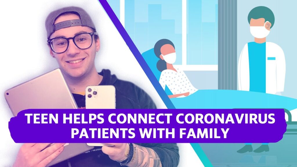 19-year-old helps isolated coronavirus patients reconnect with loved ones