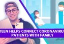 19-year-old helps isolated coronavirus patients reconnect with loved ones
