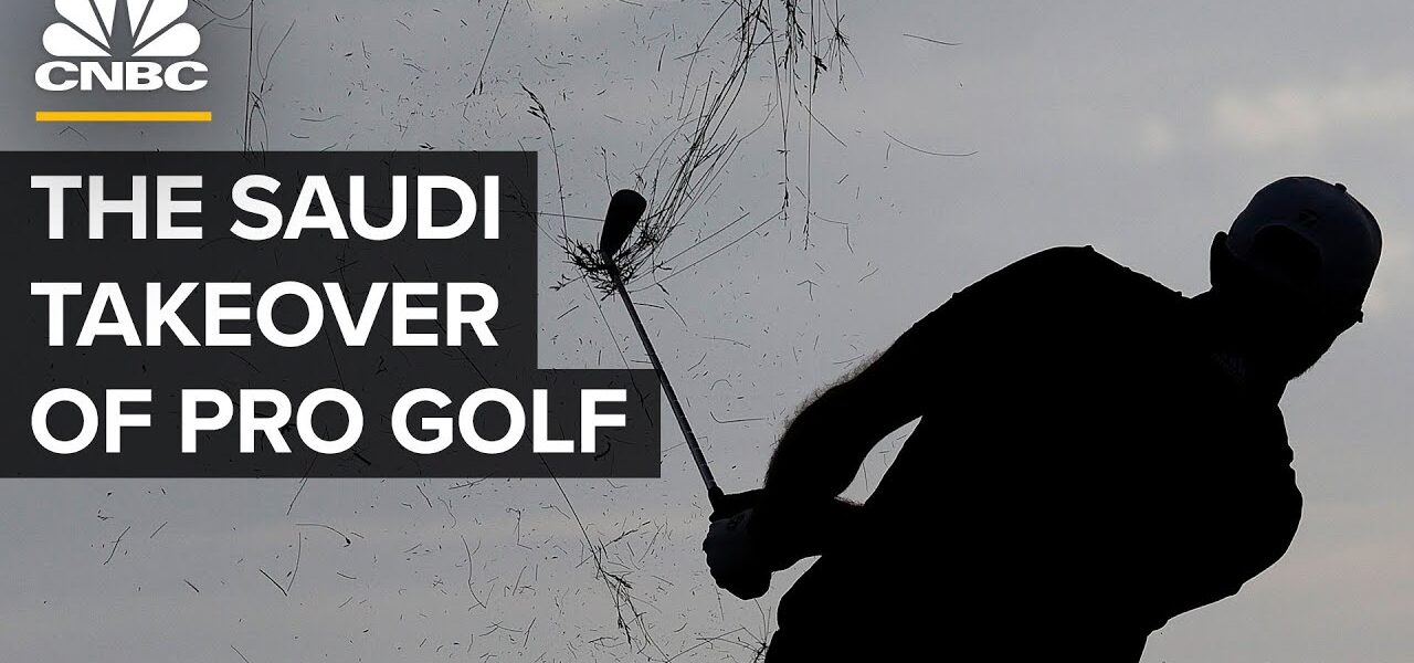 Why Saudi Arabia Is Spending Billions To Fund A Hostile Takeover Of Professional Golf