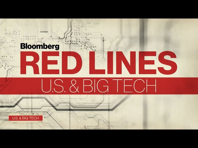 Bloomberg Special: Red Lines: U.S. and Big Tech