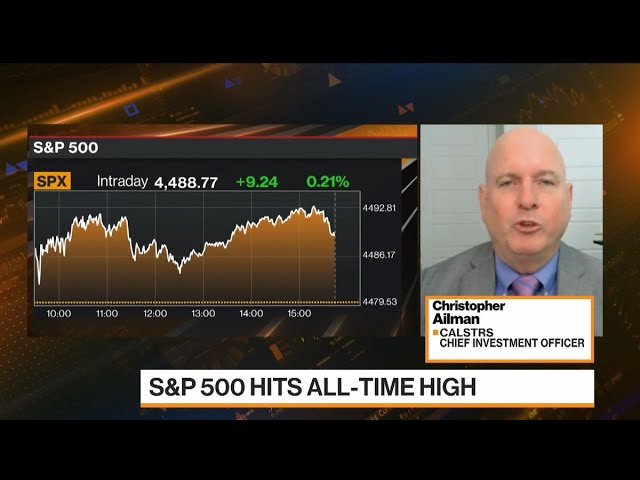 CalSTRS CIO Ailman Is a ‘Little Nervous’ About This Equity Market