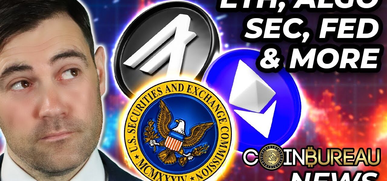 Crypto News: ETH, ALGO, Tron, SEC, Fed Moves & MORE!