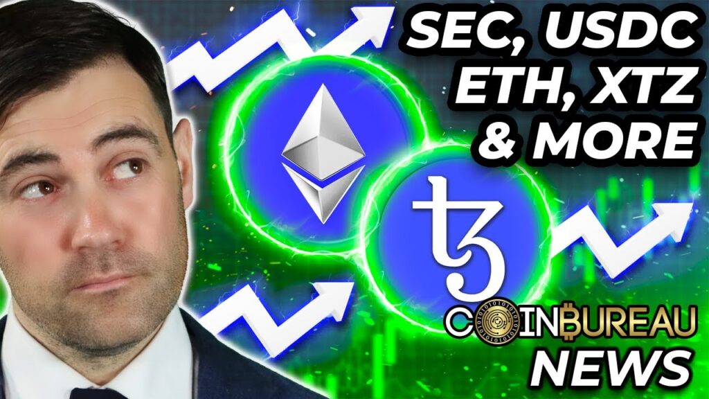 Crypto News: ETH, Tezos, SEC, USDC Taking Over & More!