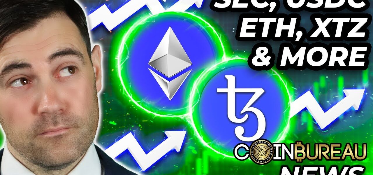 Crypto News: ETH, Tezos, SEC, USDC Taking Over & More!