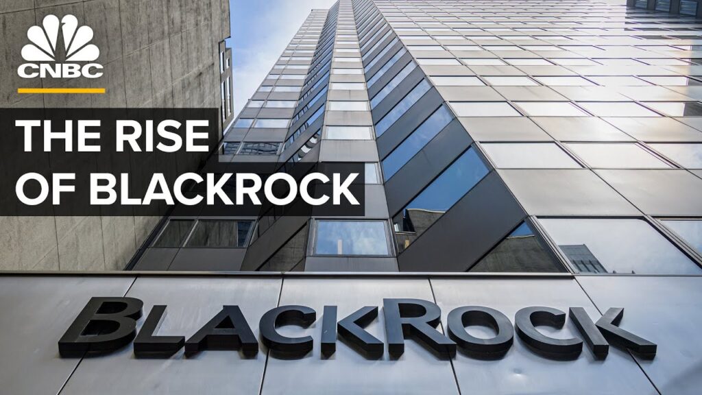 How BlackRock Became The World’s Largest Asset Manager