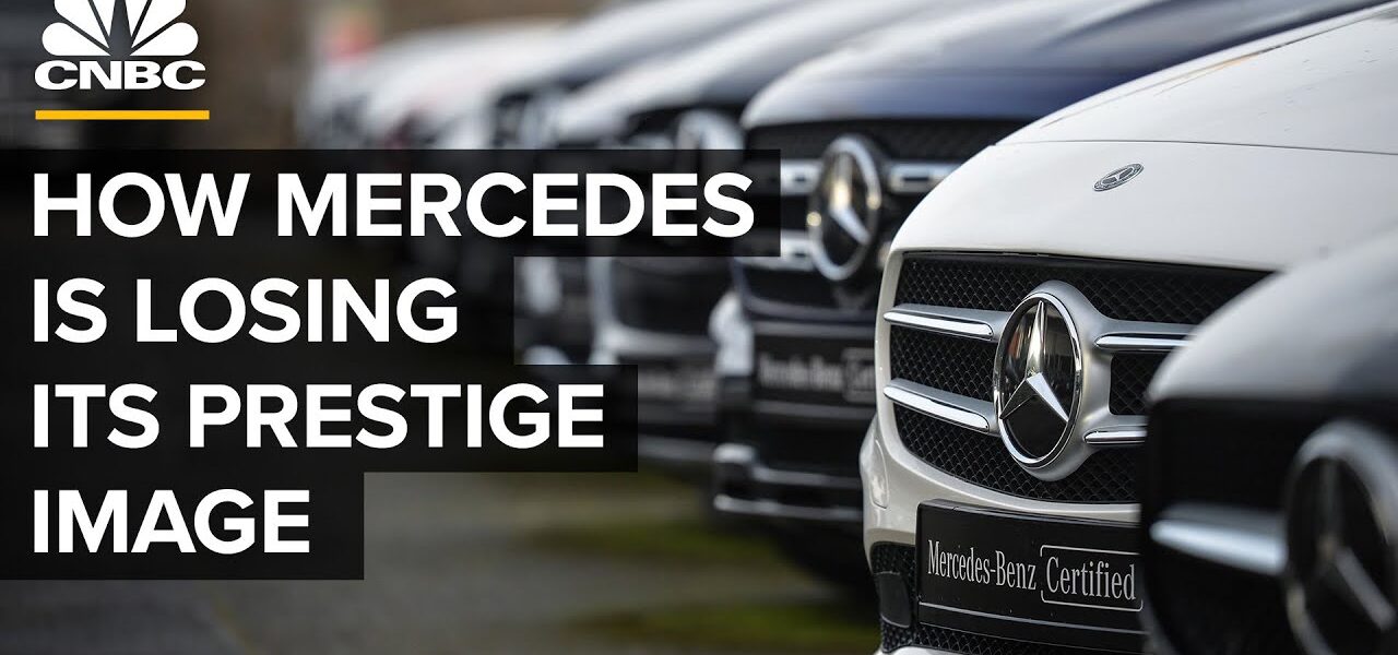 How Mercedes-Benz Is Losing Its Prestige Image