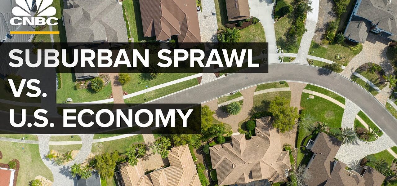 How Suburban Sprawl Weighs On The U.S. Economy