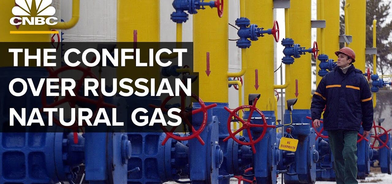 Russia And Ukraine’s Conflict Over Natural Gas Explained