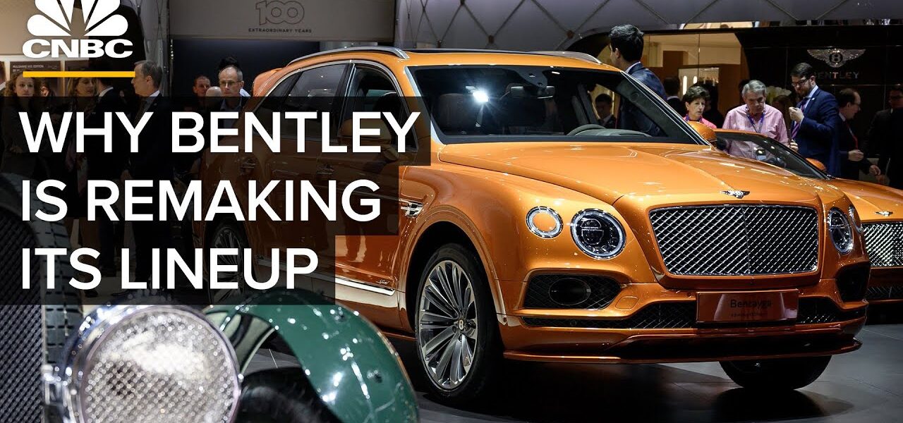 Why Bentley Is Remaking Its Lineup