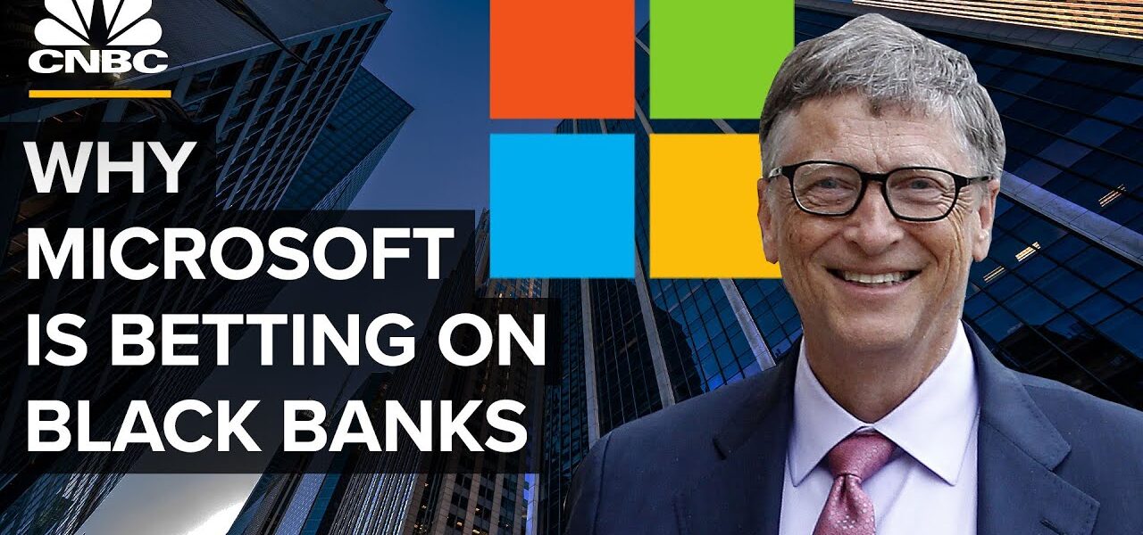 Why Microsoft Is Investing In Black-Owned Banks