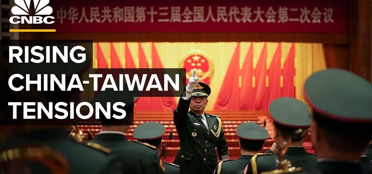 Why Tensions Between China And Taiwan Are On The Rise