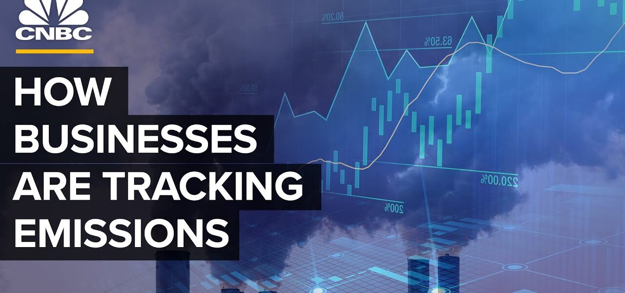 Why Tracking Carbon Emissions Is Suddenly A Billion Dollar Opportunity