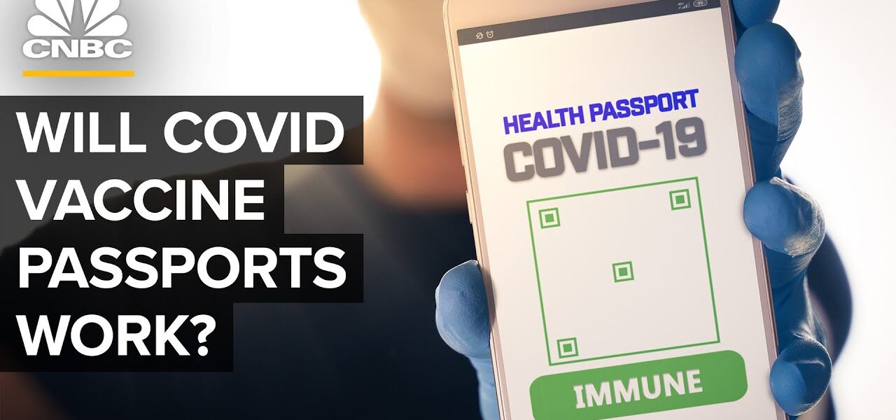 Will Covid-19 Vaccine Passports Work?