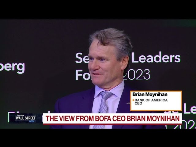 BofA’s Moynihan Says the Banking System Is in Good Shape