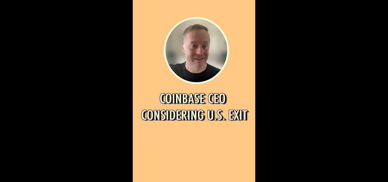 Coinbase CEO considering U.S. exit