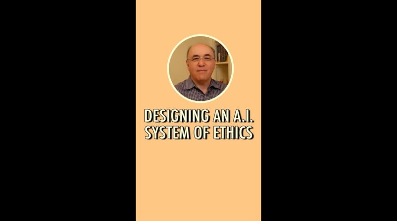 Designing an A.I. system of ethics