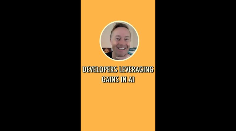 Developers leveraging gains in AI