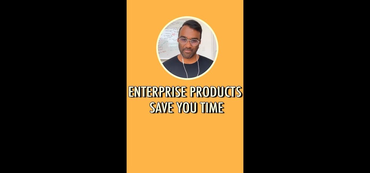 Enterprise products save you time