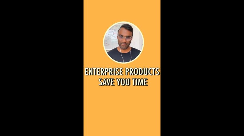 Enterprise products save you time