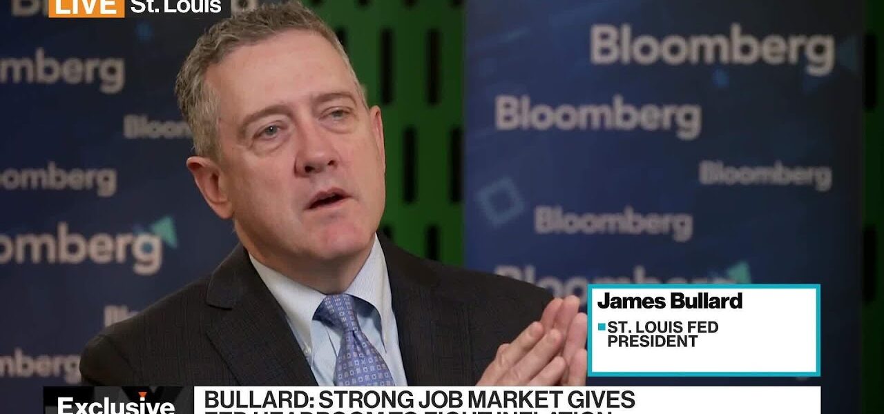 Fed’s Bullard: Markets Should ‘Listen to Me’ on Rates