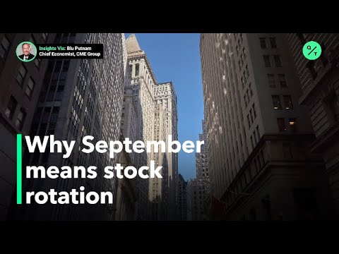 Here’s why September can be a stock rotation month