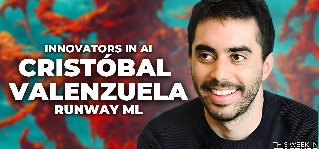 Building the future of VFX and video editing with Runway CEO Cristóbal Valenzuela | E1724