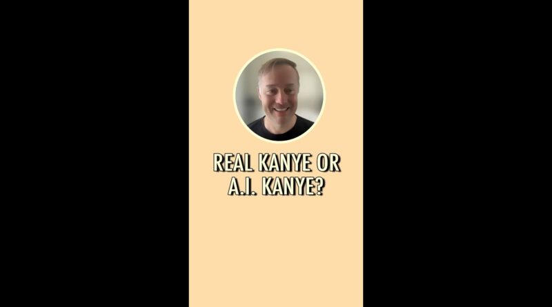 Real Kanye or A.I. Kanye?