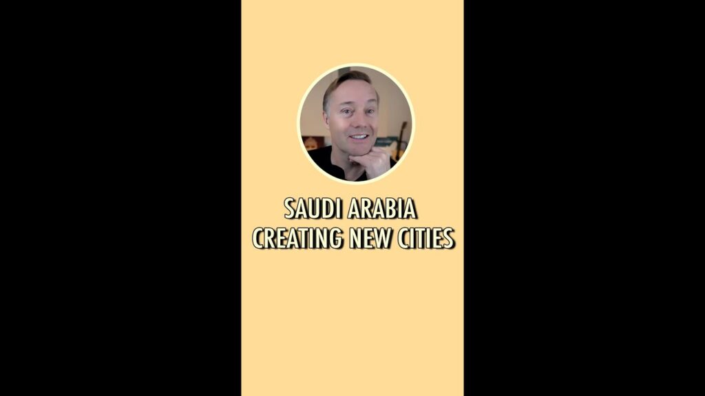 Saudi Arabia creating new cities