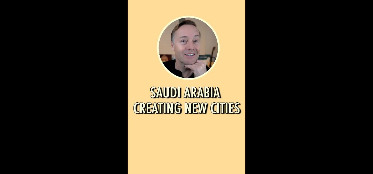 Saudi Arabia creating new cities