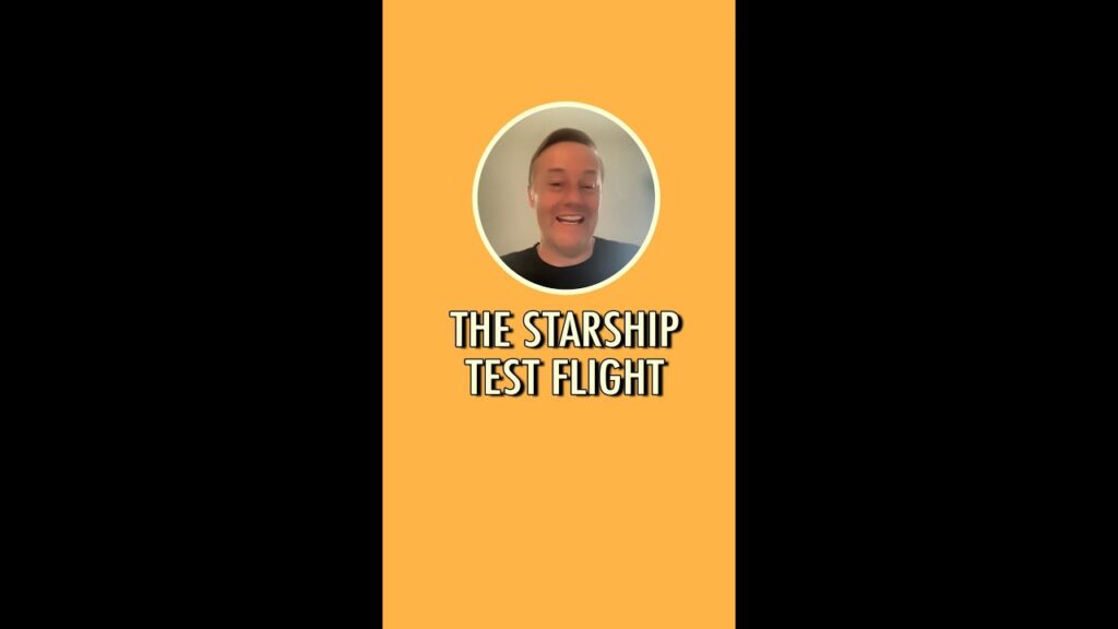 The Starship test flight