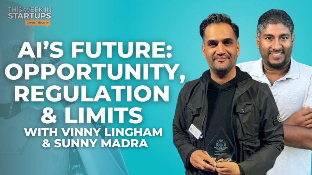 AI’s Future: Opportunity, Regulation & Limits with Vinny Lingham & Sunny Madra | E1729