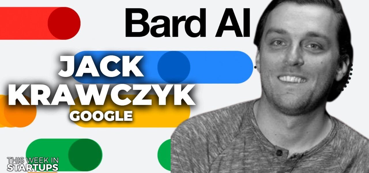 Breaking down Bard with Google’s Jack Krawczyk | E1752