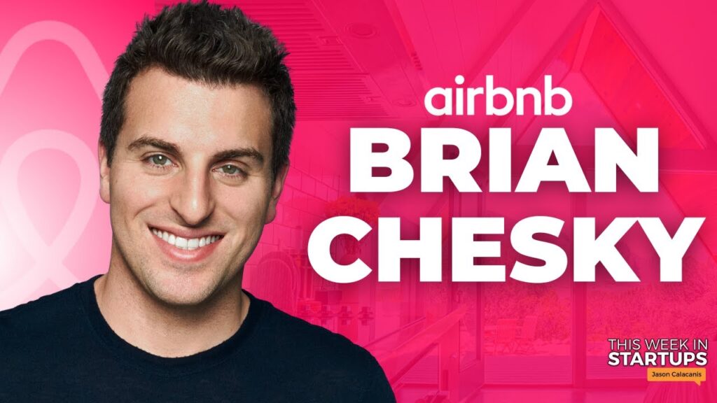 Airbnb CEO Brian Chesky on early rejection, customer focus & AI’s future in hospitality | E1735