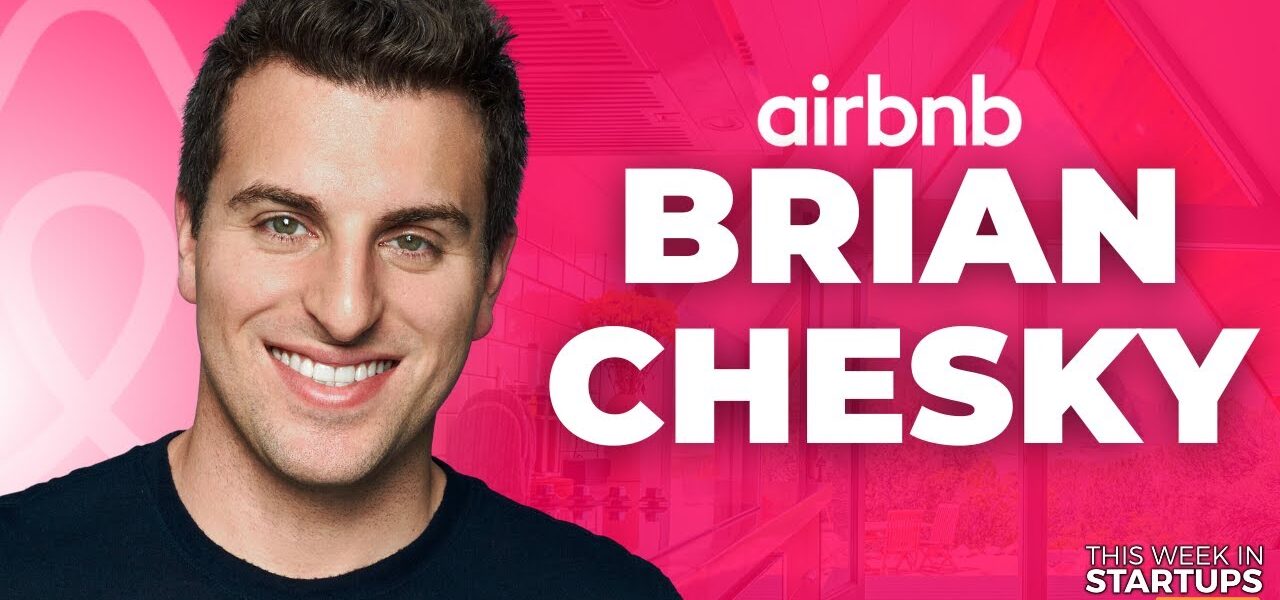 Airbnb CEO Brian Chesky on early rejection, customer focus & AI’s future in hospitality | E1735