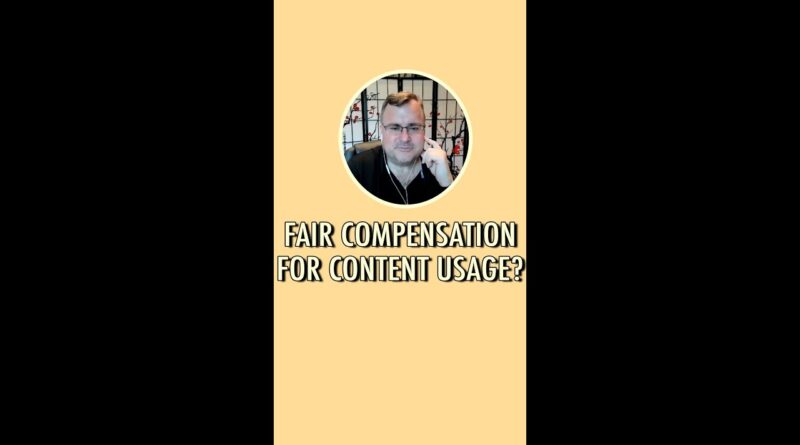 Fair compensation for content usage?