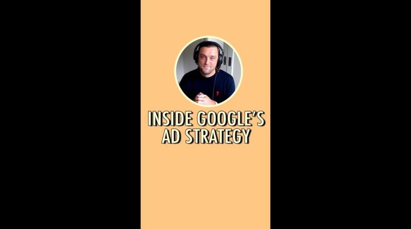 Inside Google’s ad strategy