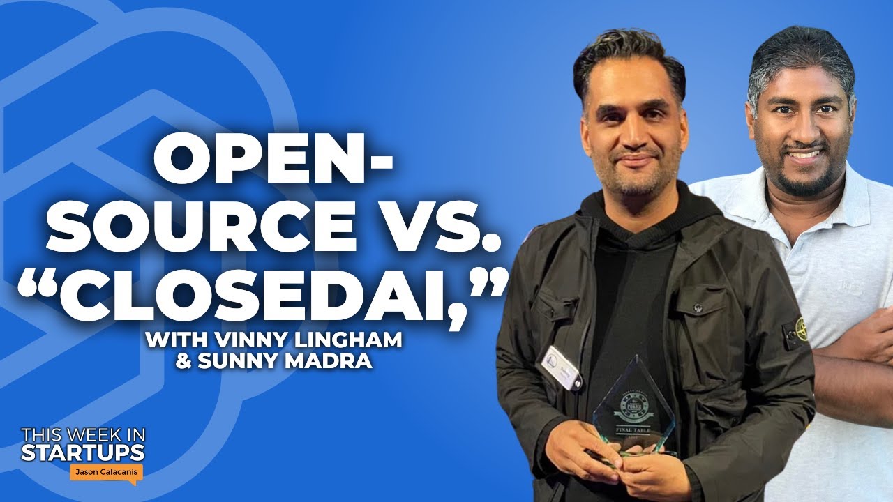 Open-Source Vs. “Closedai,” Demoing New Ai Tools &Amp;Amp; More With Sunny Madra &Amp;Amp; Vinny Lingham | E1742
