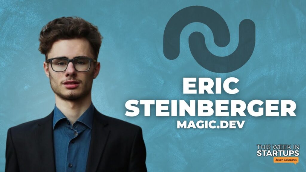 Magic.dev CEO Eric Steinberger on making developers bionic | E1744