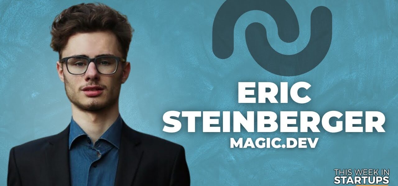 Magic.dev CEO Eric Steinberger on making developers bionic | E1744