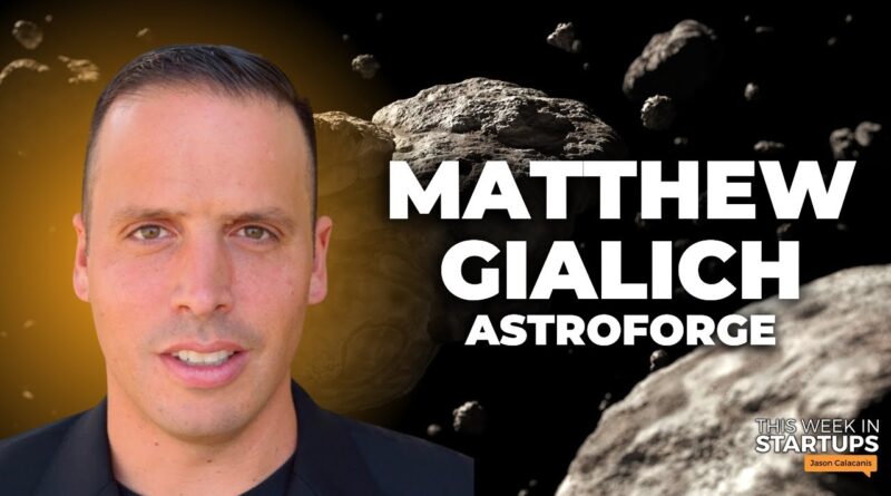 Mining asteroids with AstroForge CEO Matthew Gialich | E1736