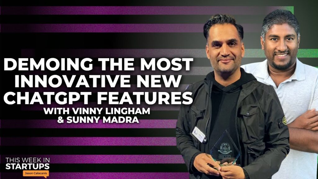 Demoing the most innovative new ChatGPT features with Sunny Madra and Vinny Lingham | E1732