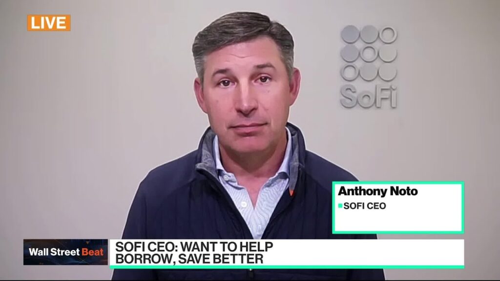 SoFi CEO Noto: Consumers Moving to Quality, Trust