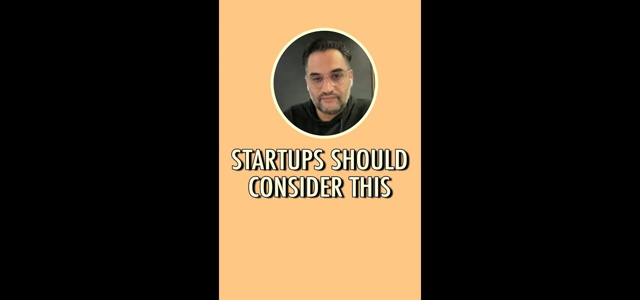 Startups should consider this