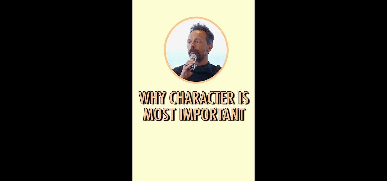 Why character is most important