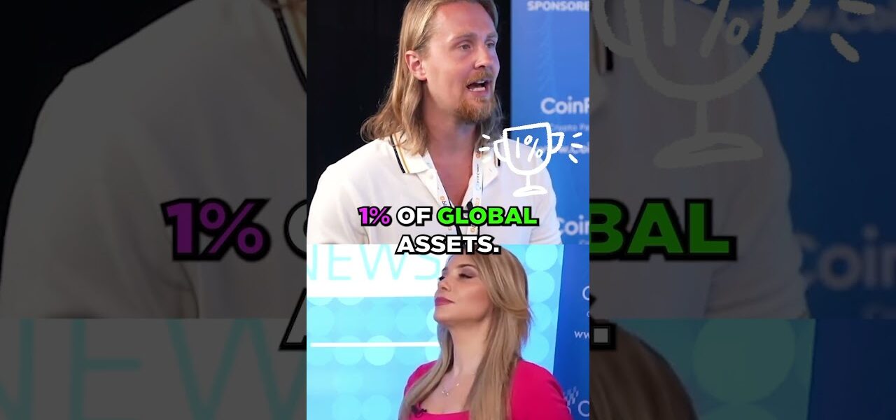 “If Bitcoin captures just 1% of global assets…”