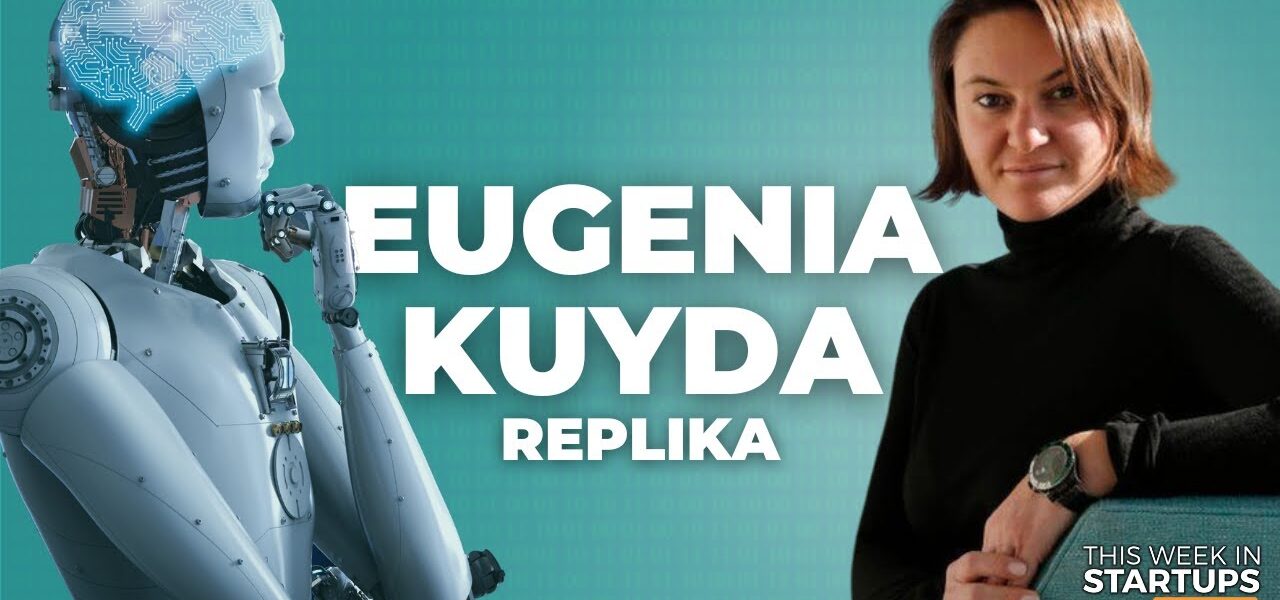 Using AI companions to cure loneliness with Replika’s Eugenia Kuyda | E1758