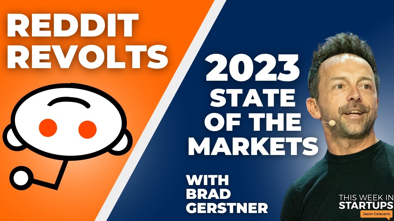 Reddit Communities Revolt + Brad Gerstner On State Of Private And Public Markets In 2023 | E1761