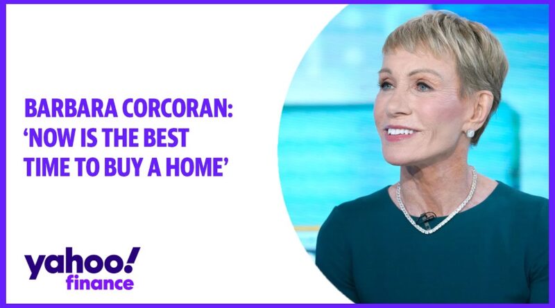 Real estate: Now is a great time to buy a home, Barbara Corcoran says
