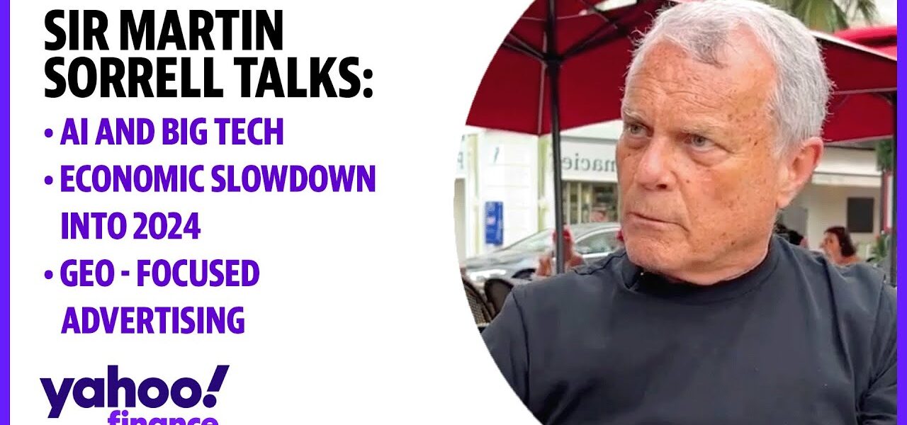 Sir Martin Sorrell discusses AI, Big Tech, the economy slowing down into 2023, and advertising