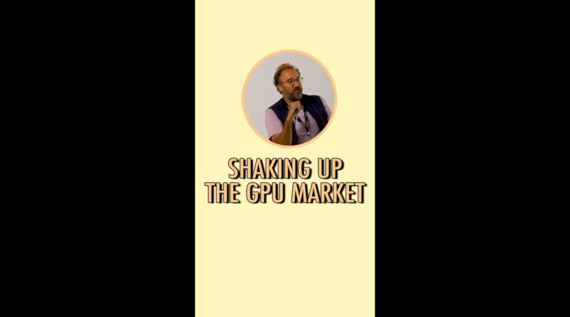 Shaking up the GPU market